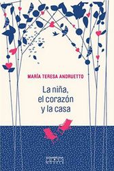 Cover Art for 9789500735261, La nina, el corazon y la casa / The Girl, The Heart And The House by Maria Teresa Andruetto