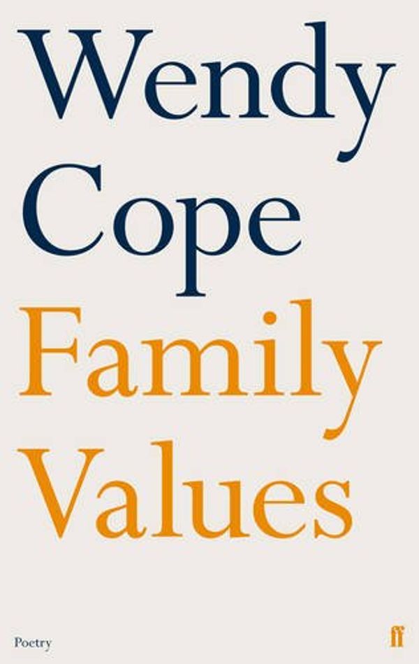 Cover Art for 9780571274222, Family Values by Wendy Cope