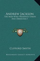 Cover Art for 9781164482666, Andrew Jackson by Clifford Smyth