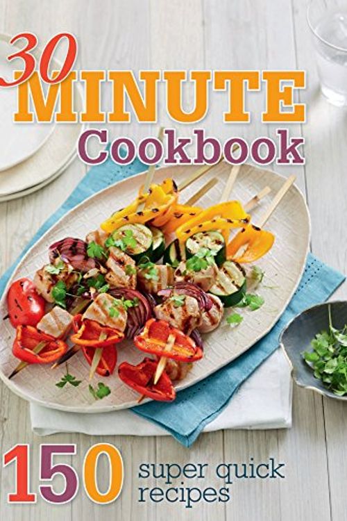 Cover Art for 9781925306507, 30 Minute Cookbook150 super quick recipes by Unknown