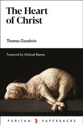 Cover Art for 9781800402119, The Heart of Christ by Thomas Goodwin