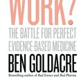 Cover Art for 9780008133658, Do Statins Work?: The Battle for Perfect Evidence-Based Medicine by Ben Goldacre