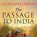 Cover Art for B0725VGRMV, The Passage to India: (Matthew Hervey 13) by Allan Mallinson