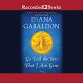 Cover Art for B0938RS13W, Go Tell the Bees That I Am Gone: Outlander, Book 9 by Diana Gabaldon