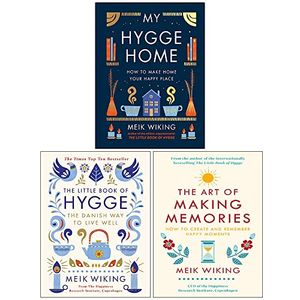 Cover Art for 9789123479115, Meik Wiking Collection 3 Books Set (My Hygge Home, The Little Book of Hygge, The Art of Making Memories) by Meik Wiking