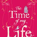 Cover Art for 9780007432837, The Time of My Life by Cecelia Ahern