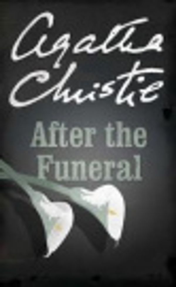 Cover Art for 9781444802696, After The Funeral by Agatha Christie