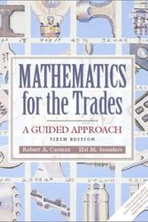 Cover Art for 9780130305473, Mathematics for the Trades: A Guided Approach by Hal M. Saunders and Robert A. Carman