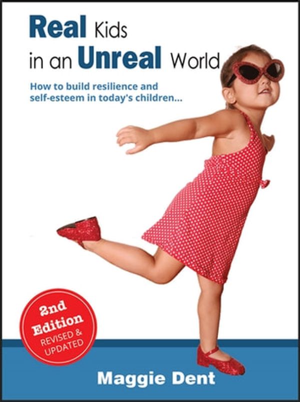 Cover Art for 9780994563255, Real Kids in an Unreal World by Maggie Dent