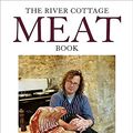 Cover Art for 9780340826386, The River Cottage Meat Book by Hugh Fearnley-Whittingstall