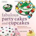 Cover Art for 9780804841580, Fabulous Party Cakes and Cupcakes by Carol Deacon