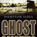 Cover Art for 9780349117881, Ghost Soldiers by Hampton Sides
