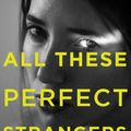 Cover Art for 9781925533477, All These Perfect Strangers by Aoife Clifford