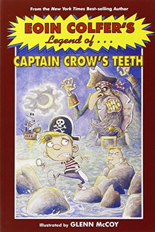 Cover Art for 9780786855056, Legend of Captain Crow's Teeth by Eoin Colfer