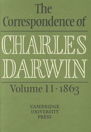 Cover Art for 9780521590334, The Correspondence of Charles Darwin: Volume 11, 1863 by Charles Darwin