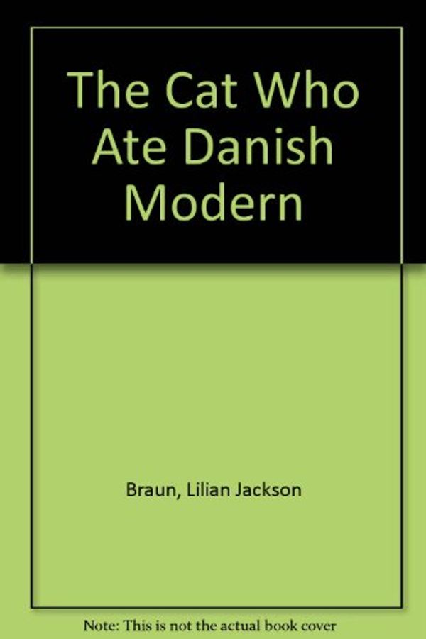 Cover Art for 9780753159262, The Cat Who Ate Danish Modern by Lilian Jackson Braun
