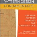 Cover Art for 9780983132899, Pattern Design: Fundamentals: Construction and Pattern Making for Fashion Design by Jennifer Lynne Matthews-Fairbanks