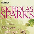 Cover Art for 9783453408708, Wie ein einziger Tag by Nicholas Sparks