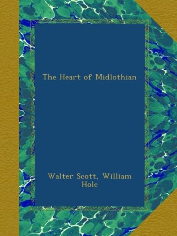 Cover Art for B00AVHWAZ0, The Heart of Midlothian by Walter Scott