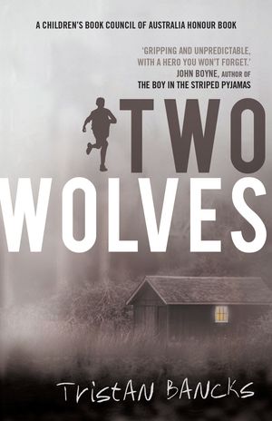Cover Art for 9780857982032, Two Wolves by Tristan Bancks