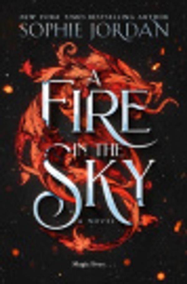 Cover Art for 9780063391543, A Fire In The Sky by Sophie Jordan