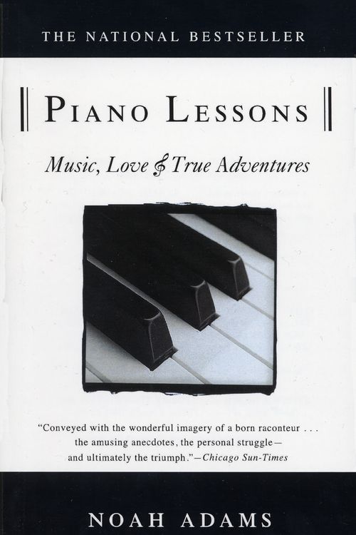 Cover Art for 9780385318211, Piano Lessons: Music, Love, and True Adventures by Noah Adams