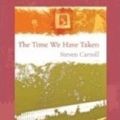 Cover Art for 9780732032982, The Time We Have Taken by Steven Carroll, Humphrey Bower