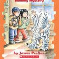 Cover Art for 9780439080941, The Case of the Mummy Mystery by James Preller