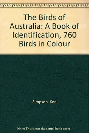 Cover Art for 9780670903153, The Birds of Australia: A Book of Identification, 760 Birds in Colour by Simpson, Ken