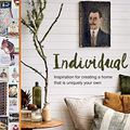 Cover Art for B07TPLBC7S, Individual: Inspiration for creating a home that is uniquely your own by Jessica Bellef