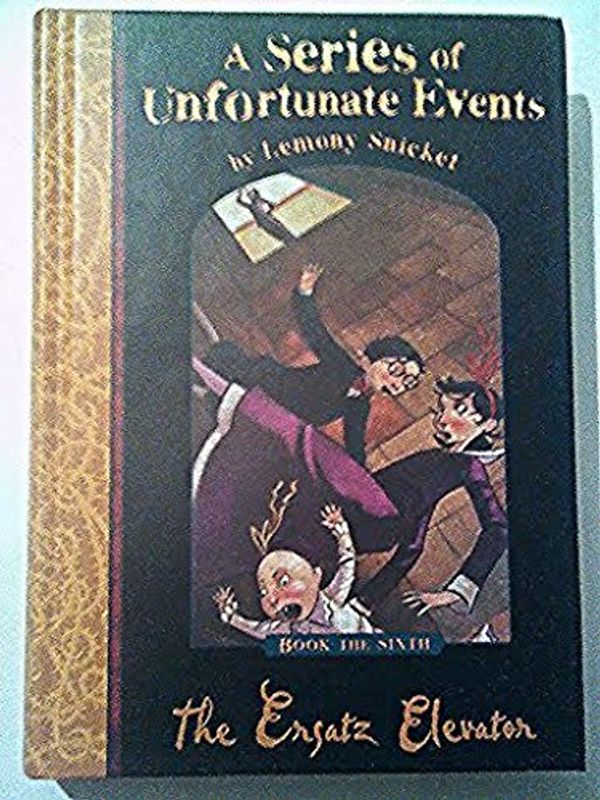 Cover Art for 9781405208727, The Ersatz Elevator (A Series of Unfortunate Events, Book the Sixth) by Lemony Snicket