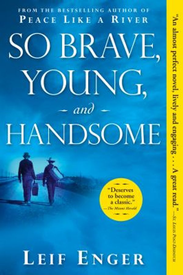 Cover Art for 9780802144171, So Brave, Young, and Handsome by Leif Enger