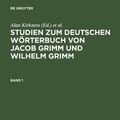 Cover Art for 9783484309333, Studien Zum Deutschen W Rterbuch Von Jacob Grimm Und Wilhelm Grimm by Alan Kirkness