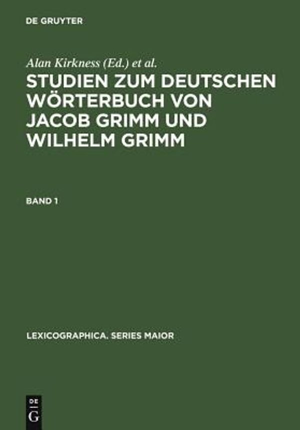 Cover Art for 9783484309333, Studien Zum Deutschen W Rterbuch Von Jacob Grimm Und Wilhelm Grimm by Alan Kirkness
