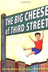 Cover Art for 9780689824647, The Big Cheese of Third Street by Laurie Halse Anderson