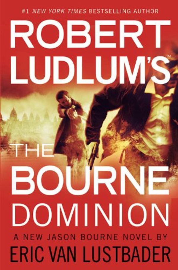 Cover Art for 9781455500253, Robert Ludlum's (TM) The Bourne Dominion by Robert Ludlum