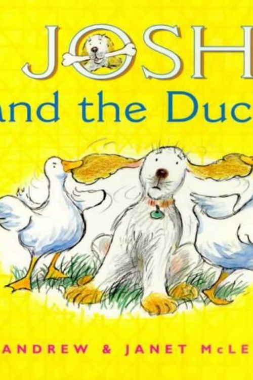 Cover Art for 9781864484939, Josh and the Ducks by Janet McLean, Andrew McLean