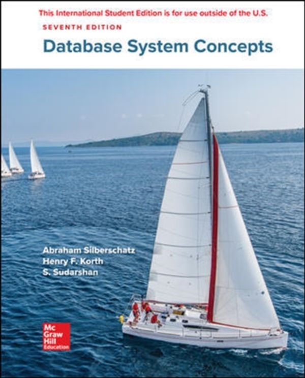 Cover Art for 9781260084504, Database System Concepts 7E by Silberschatz Professor, Abraham, Henry F. Korth, S. Sudarshan