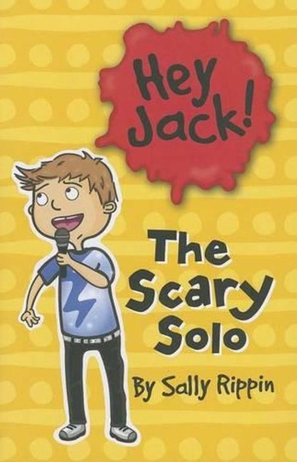 Cover Art for 9781610671224, Hey Jack! the Scary Solo by Sally Rippin