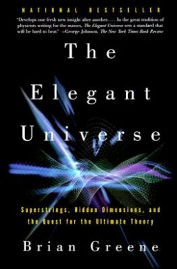 Cover Art for 9780375708114, The Elegant Universe: Superstrings, Hidden Dimensions, and the Quest for the Ultimate Theory by Brian Greene