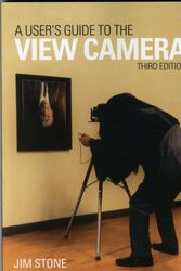 Cover Art for 9781138917538, A User's Guide to the View Camera by Jim Stone