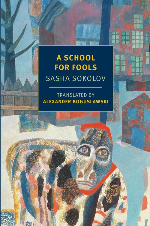 Cover Art for 9781590178461, A School for Fools by Sasha Sokolov