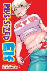 Cover Art for 9781626929708, Plus-Sized Elf Vol. 2 by Synecdoche