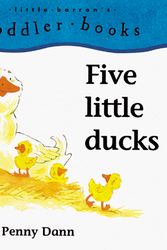Cover Art for 9780764108686, Five Little Ducks by Penny Dann