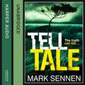 Cover Art for B00T79M7YM, Tell Tale: A DI Charlotte Savage Novel by Mark Sennen