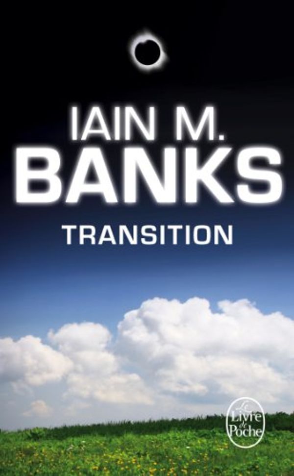 Cover Art for 9782253169727, Transition by Banks, Iain M.