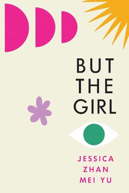 Cover Art for 9781787333925, But the Girl by Jessica Zhan Mei Yu