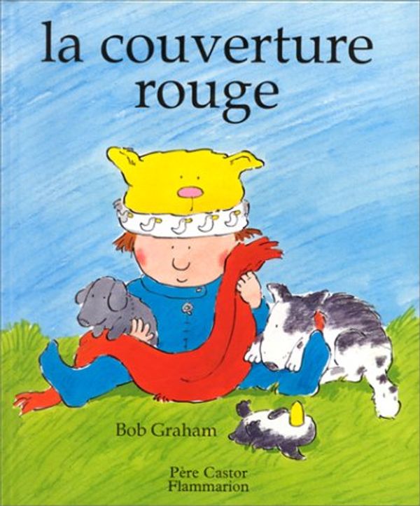 Cover Art for 9782081608399, La Couverture Rouge = the Red Woollen Blanket by Graham, Bob