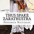 Cover Art for 9781506183596, Thus Spake Zarathustra by Friedrich Wilhelm Nietzsche