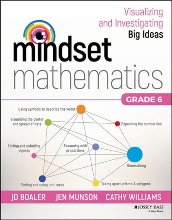Cover Art for 9781119358671, Mindset Mathematics: Visualizing and Investigating Big Ideas, Grade 6 by Jo Boaler, Jen Munson, Cathy Williams